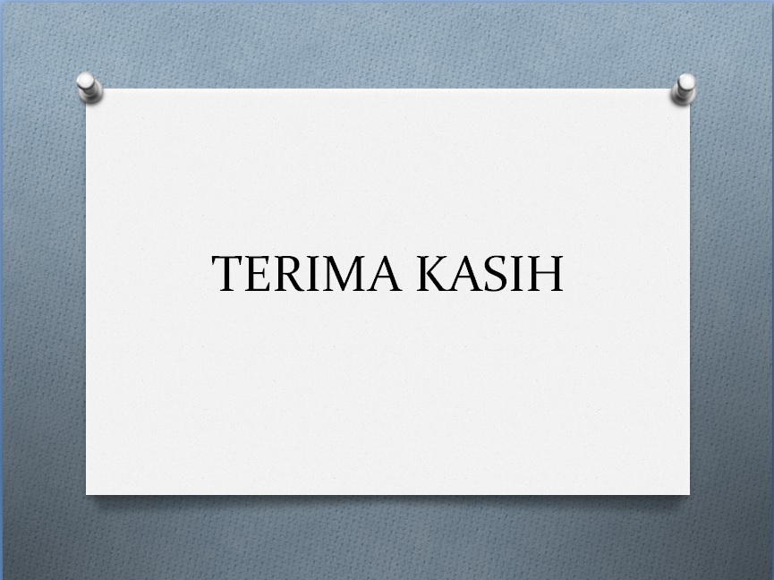 Terimakasih slide terakhir