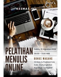Pelatihan Menulis Magang Batch 3, Kerjasama Kesmas-ID dan Dinkes Kab Gunungkidul