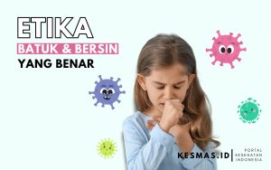 Etika Batuk & Bersin yang Benar