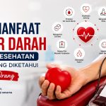 10 Manfaat Donor Darah untuk Kesehatan yang Jarang Diketahui Banyak Orang