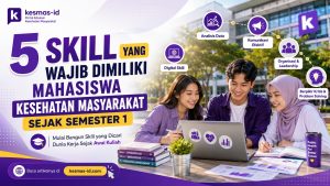 5 Skill yang Wajib Dimiliki Mahasiswa Kesehatan Masyarakat Sejak Semester 1