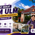 Cari Kost Dekat FKM Universitas Lambung Mangkurat? Simak Dulu Panduan Ini!