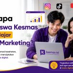 Mengapa Mahasiswa Kesmas Perlu Belajar Digital Marketing?