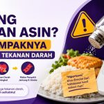 Sering Makan Asin? Ini Dampaknya terhadap Tekanan Darah