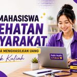 Skill Mahasiswa Kesehatan Masyarakat yang Bisa Menghasilkan Uang Sejak Kuliah