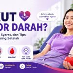 Takut Donor Darah? Kenali Proses, Syarat, dan Tips Agar Tidak Pusing Setelah Donor Darah