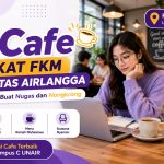 10 Cafe Dekat FKM Universitas Airlangga yang Nyaman Buat Nugas dan Nongkrong