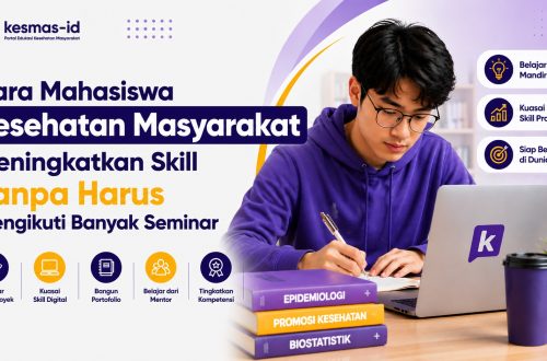 Cara Mahasiswa Kesehatan Masyarakat Meningkatkan Skill Tanpa Harus Mengikuti Banyak Seminar