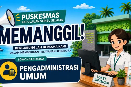 Lowongan Pengadministrasi Umum Puskesmas Kepulauan Seribu Selatan Dibuka, Simak Syarat dan Cara Daftarnya