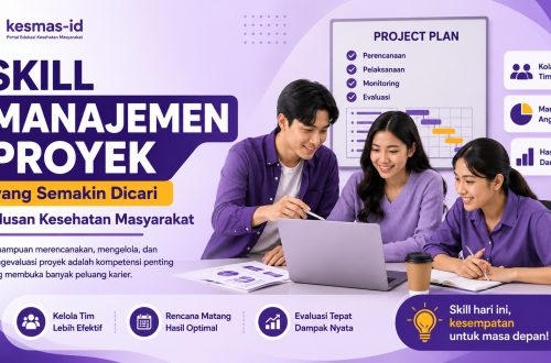 Skill Manajemen Proyek yang Semakin Dicari Lulusan Kesehatan Masyarakat