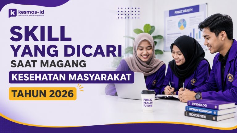 Skill yang Dicari Saat Magang Kesehatan Masyarakat Tahun 2026