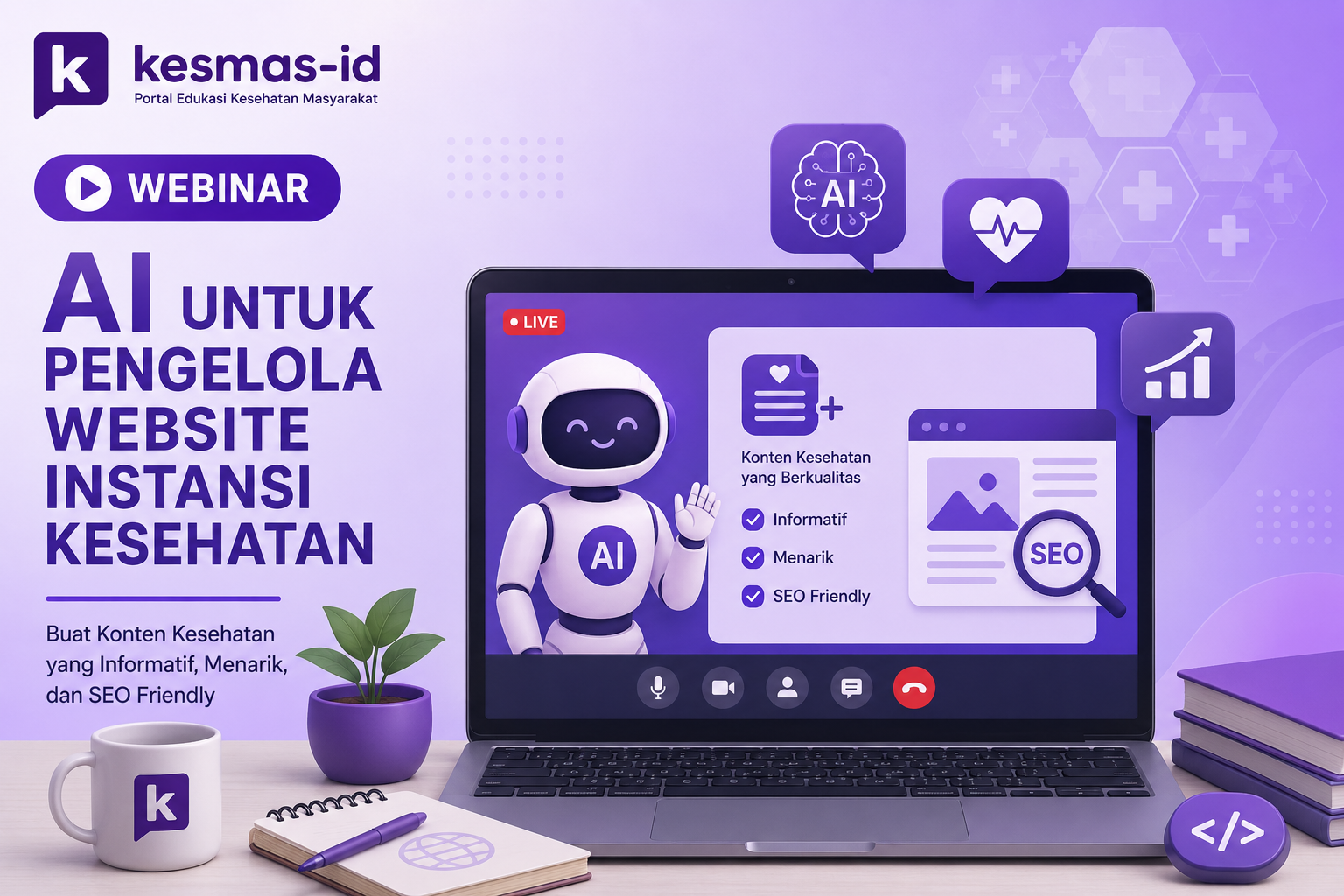 Webinar KESMAS-ID Ungkap Strategi Penggunaan AI Untuk Membuat Konten Kesehatan yang Informatif, Menarik, dan SEO Friendly